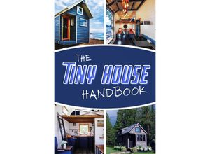 9783754136201 - The Tiny House Handbook - Jörg Janßen- Golz Kartoniert (TB)