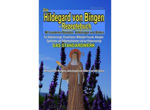 9783754136362 - Das Hildegard von Bingen-Rezeptebuch - DAS STANDARDWERK - Mario Otto Kartoniert (TB)