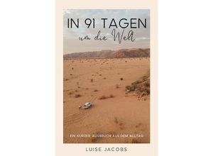 9783754136508 - In 91 Tagen um die Welt - Luise Jacobs Kartoniert (TB)