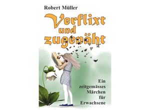 9783754137895 - Verflixt und zugenäht - Robert Müller Kartoniert (TB)