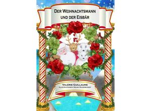 9783754139639 - Der Weihnachtsmann und der Eisbär - Valérie Guillaume Kartoniert (TB)