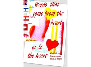 9783754140505 - Words that come from the heart go to the heart German English Yiddish - Powerful Glory Rudolf Friedrich Rudi Friedrich Kartoniert (TB)