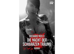 9783754140833 - DIE NACHT DER SCHWARZEN TRÄUME - Richard Neely Kartoniert (TB)