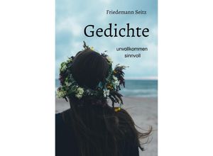 9783754141069 - Gedichte - Friedemann Seitz Kartoniert (TB)