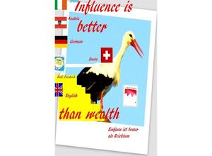 9783754141182 - Influence is better than wealth Deutsch englisch irisch - Rudolf Friedrich Powerful Glory Rudi Friedrich Kartoniert (TB)