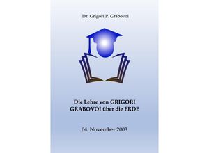 9783754143094 - Die Lehre von Grigori Grabovoi über die Erde - Dr Grigori P Grabovoi Kartoniert (TB)