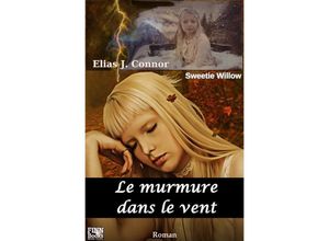 9783754144015 - Le murmure dans le vent - Elias J Connor Kartoniert (TB)