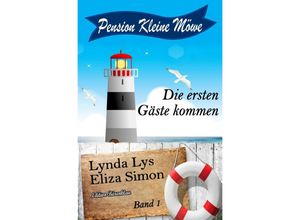 9783754144893 - Pension Kleine Möwe Band 1 Die ersten Gäste kommen - Lynda Lys Eliza Simon Kartoniert (TB)