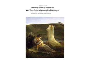 9783754145265 - Wundern beim Lobgesang Danksagungen Die Kindern der Wanderer und Pionieren 8 Buch - R ELIZABETH SCHMIDT C S Kartoniert (TB)