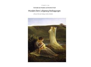 9783754145289 - Wundern beim Lobgesang Danksagungen Die Kindern der Wanderer und Pionieren 8 Buch - R ELIZABETH SCHMIDT C S Kartoniert (TB)