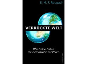 9783754146316 - Verrückte Welt - Sebastian Raupach Kartoniert (TB)