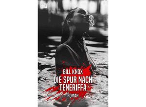 9783754150023 - DIE SPUR NACH TENERIFFA - Bill Knox Kartoniert (TB)