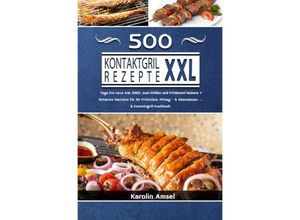 9783754150191 - Kontaktgrill Rezepte XXL - Karolin Amsel Kartoniert (TB)