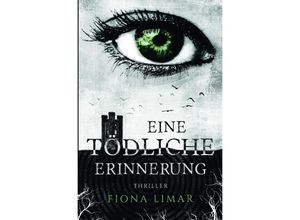 9783754150672 - Eine tödliche Erinnerung - Fiona Limar Kartoniert (TB)