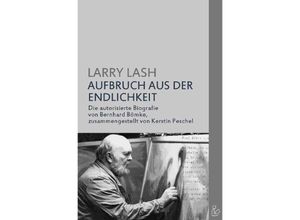 9783754151259 - AUFBRUCH AUS DER ENDLICHKEIT - Larry Lash Kerstin Peschel Kartoniert (TB)