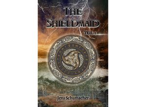 9783754151679 - The Shieldmaid - Jens Schumacher Kartoniert (TB)