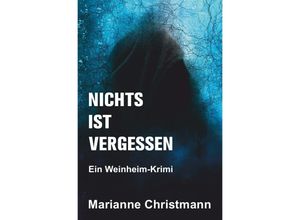 9783754151914 - Nichts ist vergessen - Marianne Christmann Kartoniert (TB)