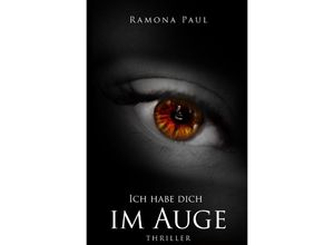 9783754152577 - Ich habe dich im Auge - Ramona Paul Kartoniert (TB)