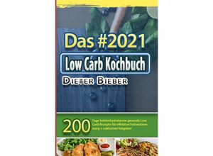 9783754153000 - Das #2021 Low Carb Kochbuch - Dieter Bieber Kartoniert (TB)