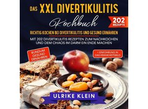 9783754153536 - Das XXL Divertikulitis Kochbuch - Richtig kochen bei Divertikulitis und gesund ernähren - Ulrike Klein Kartoniert (TB)