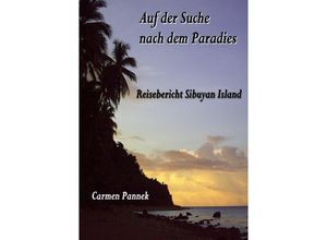 9783754154274 - Auf der Suche nach dem Paradies - Carmen Pannek Kartoniert (TB)