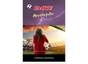 9783754156131 - Imke - Abseitsfalle - Corinna Behrens Kartoniert (TB)