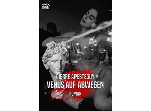 9783754156308 - VENUS AUF ABWEGEN - Pierre Apesteguy Kartoniert (TB)