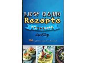 9783754157473 - Low Carb Rezepte 2021 - Annett Berg Kartoniert (TB)