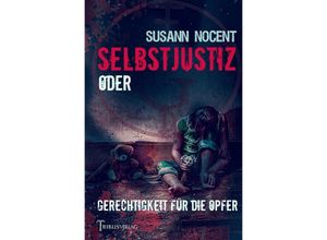 9783754158371 - Selbstjustiz - Susann Nocent Kartoniert (TB)