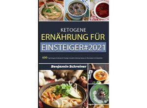 9783754158395 - Ketogene Ernährung für Einsteiger#2021 - Benjamin Schreiner Kartoniert (TB)