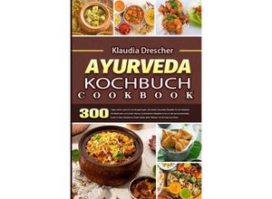 9783754158760 - Ayurveda Kochbuch - Klaudia Drescher Kartoniert (TB)