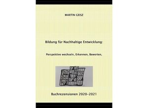 9783754159422 - Bildung für Nachhaltige Entwicklung - Perspektive wechseln Erkennen Bewerten - Martin Geisz Kartoniert (TB)