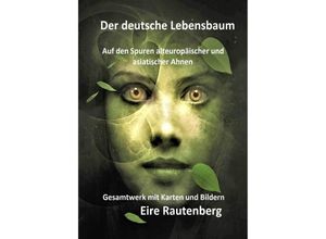 9783754160800 - Der deutsche Lebensbaum - Eire Rautenberg Kartoniert (TB)