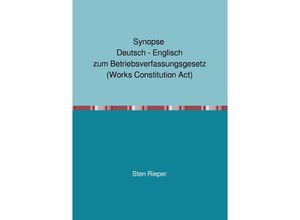 9783754161319 - Synopse Deutsch - Englisch zum Betriebsverfassungsgesetz (Works Constitution Act) - Sten Rieper Kartoniert (TB)