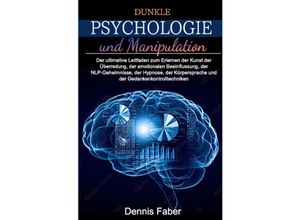 9783754162019 - Dunkle Psychologie und Manipulation - Dennis Faber Kartoniert (TB)