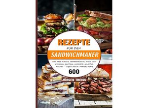 9783754162385 - Rezepte für den Sandwichmaker - Jürgen Theiss Kartoniert (TB)