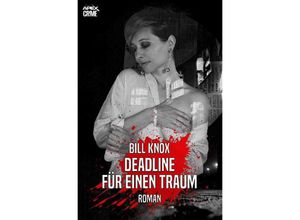 9783754163337 - DEADLINE FÜR EINEN TRAUM - Bill Knox Kartoniert (TB)