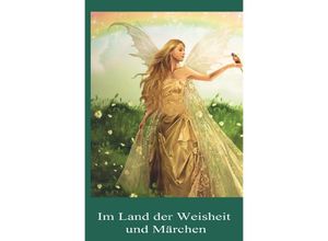 9783754164044 - Im Land der Weisheit und Märchen - Irina Ivannikova Kartoniert (TB)