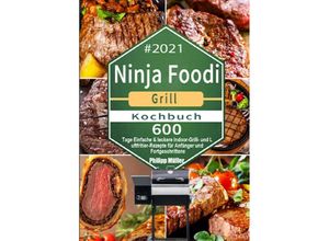 9783754164860 - Ninja Foodi Grill Kochbuch #2021 - Philipp Müller Kartoniert (TB)