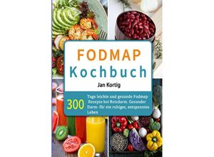 9783754165263 - Fodmap Kochbuch - Jan Kortig Kartoniert (TB)