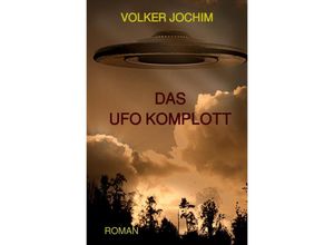 9783754165492 - Das UFO Komplott - Volker Jochim Kartoniert (TB)