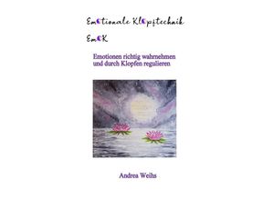 9783754167571 - EmK - emotionale Klopftechnik - Andrea Weihs Kartoniert (TB)