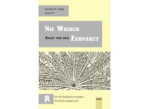 9783754168257 - NIE WIEDER Angst vor dem ZAHNARZT - Daniela M Fiebig Kartoniert (TB)