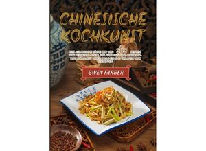 9783754168462 - Chinesische Kochkunst - Swen Farber Kartoniert (TB)