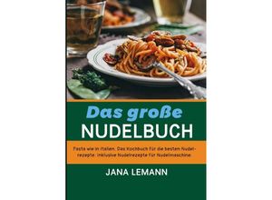 9783754168622 - Das große Nudelbuch - Jana Lemann Kartoniert (TB)