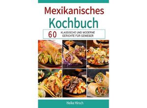 9783754169445 - Mexikanisches Kochbuch - Heike Hirsch Kartoniert (TB)