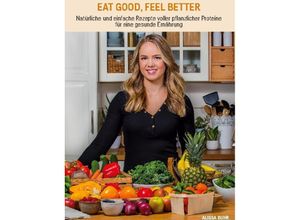 9783754301555 - Eat good feel better - Alissa Buhr Gebunden