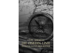 9783754900208 - DIE ONEDIN-LINIE ZWEITER BAND - DER REEDER - Cyril Abraham Kartoniert (TB)