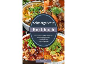 9783754900666 - Schmorgerichte Kochbuch - Petra Abt Kartoniert (TB)