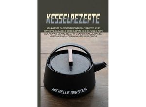 9783754900994 - Kesselrezepte - Michelle Gersten Kartoniert (TB)